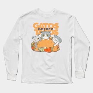 Gatos Before Tacos Long Sleeve T-Shirt